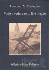 Vado a vedere se di la è meglio