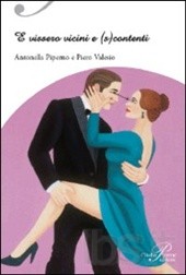 E vissero vicini e (s)contenti