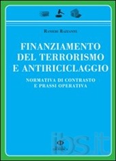 Finanziamento del terrorismo e antiriciclaggio. Normativa di contrasto e prassi operativa