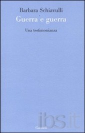 Guerra e guerra. Una testimonianza