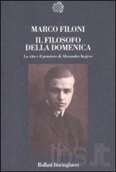 Il filosofo della domenica. La vita e il pensiero di Alexandre Kojève