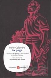 La paga. Il destino del lavoro e altri destini dopo Marchionne. jpg
