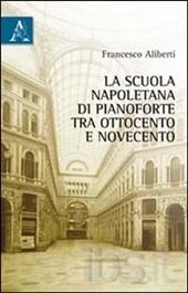 La scuola napoletana di pianoforte tra Ottocento e Novecento