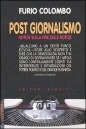 Post giornalismo. Notizie sulla fine delle notizie