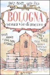 bologna senza vie di mezzo