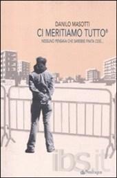 ci meritiamo tutto