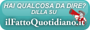 dillo al fatto