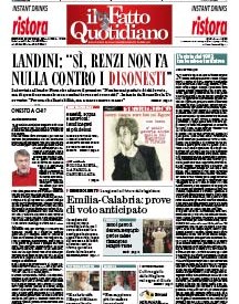 Copertina Il Fatto Quotidiano - Landini: “Sì, Renzi non fa  nulla contro i disonesti”