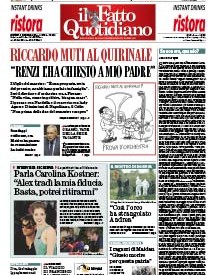 Copertina Il Fatto Quotidiano - Riccardo Muti al Quirinale.  “Renzi l’ha chiesto a mio padre”