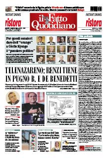 Copertina Il Fatto Quotidiano - Telenazareno: Renzi tiene in pugno B. e De Benedetti