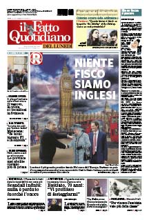 Copertina Il Fatto Quotidiano - Niente fisco siamo inglesi