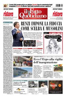 Copertina Il Fatto Quotidiano - Renzi impone la fiducia come Scelba e Mussolini