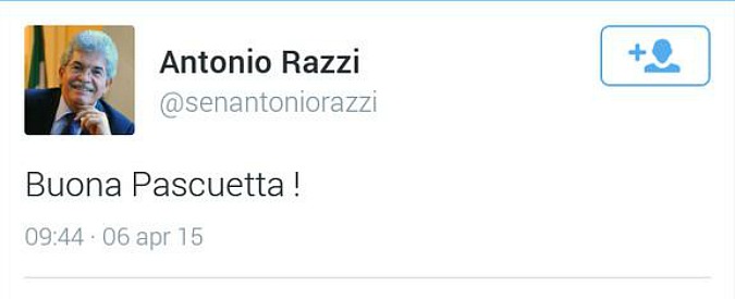 Antonio Razzi: “Buona Pascuetta”. E il tweet diventa subito virale
