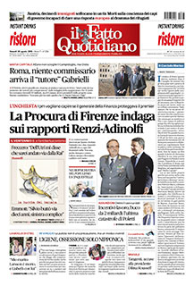 Copertina Il Fatto Quotidiano - La Procura di Firenze indaga  sui rapporti Renzi-Adinolfi