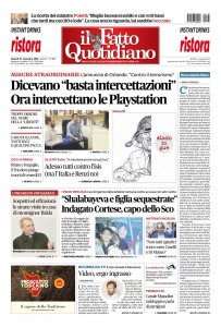 Copertina Il Fatto Quotidiano - Dicevano “basta intercettazioni”. Ora intercettano le Playstation