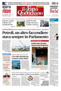 Copertina Il Fatto Quotidiano - Petroli, un altro faccendiere stava sempre in Parlamento