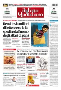 Copertina Il Fatto Quotidiano - Renzi invia milioni di lettere e ce le fa spedire dall’uomo degli affari di papà