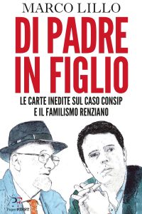 Consip - Renzi torna su facebook : parla di sua nonna - tace su “Luca” e non parla della bugia conclamata su Lillo