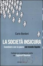 La società insicura. Convivere con la paura nel mondo liquido