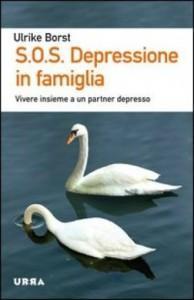 S.O.S. Depressione in Famiglia - Ulrike Borst