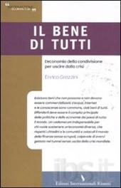 Il bene di tutti. L’economia della condivisione per uscire dalla crisi