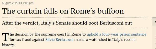 Copertina di Berlusconi condannato, Financial Times: “Cala il sipario sul buffone di Roma”
