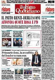 Prima Pagina Il Fatto Quotidiano - Il patto Renzi-Berlusconi affonda quote rosa e Pd