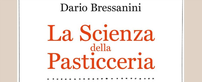 “La scienza della pasticceria”, Dario Bressanini: “Ogni cuoco è un chimico”