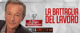 Copertina di FattoTv, a Presadiretta: ‘La battaglia del lavoro’. Diretta con Iacona e Cannavò alle 14,30