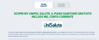 Copertina di Unipol Banca, “piano sanitario gratis con conto online”. Ma attenzione alle clausole