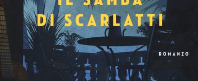Il samba di Scarlatti: l’ultimo romanzo di Alberto Riva è una dichiarazione d’amore, tinta di giallo