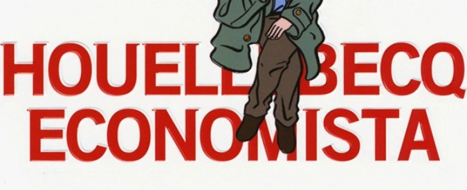 Il manifesto contro l’economia di Bernard Maris e Michel Houellebecq: “Gli economisti? Li si rispetta perché non ci si capisce niente”