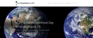 Copertina di Earth Overshoot Day 2015, esaurite tutte risorse del Pianeta. “Da oggi stiamo depredando la Terra”