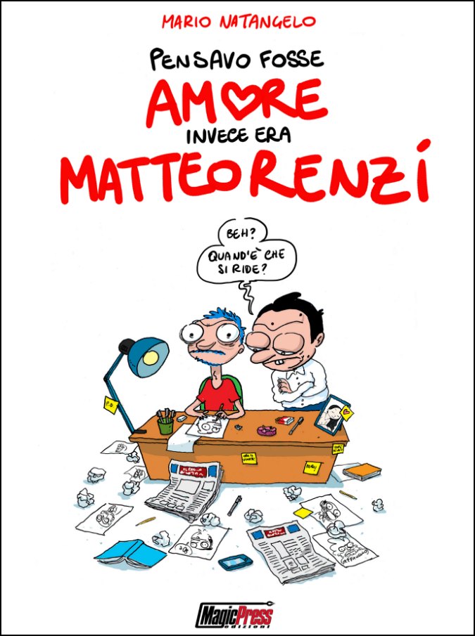 “Pensavo fosse amore invece era Matteo Renzi”: le vignette di Natangelo sulle avventure del Palazzo (e del Fatto)