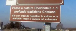 Copertina di Pontoglio, cartello all’ingresso del paese: “Qui cultura occidentale e tradizione cristiana, chi non le rispetta se ne vada”