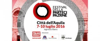 Copertina di Festival della partecipazione, a L’Aquila quattro giorni per riprendersi lo spazio politico. Dal basso