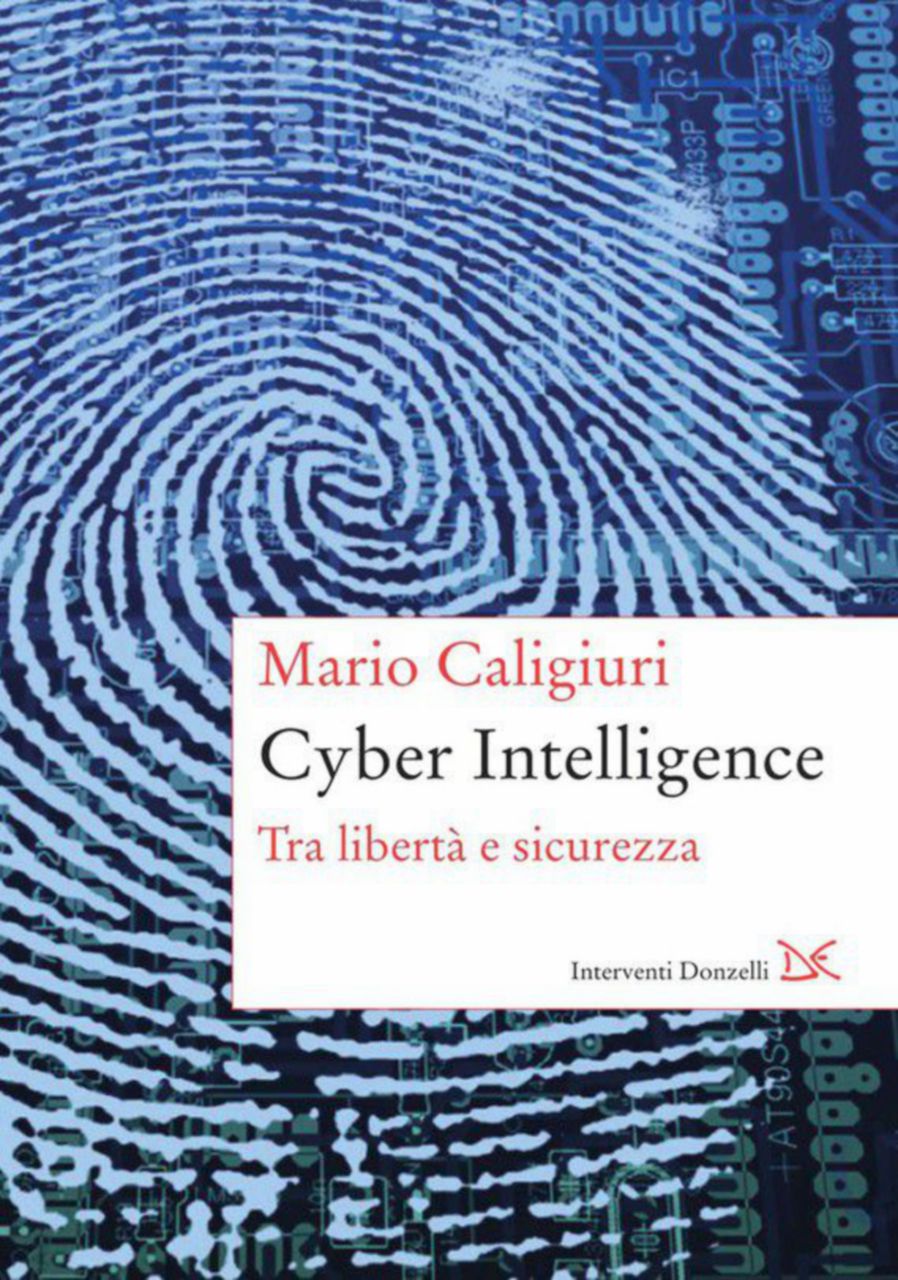 Copertina di Cyber Intelligence: la sfida sarà tra libertà e sicurezza