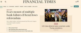 Referendum, il Financial Times evoca l’apocalisse: “Se vince il No, 8 banche a rischio fallimento”