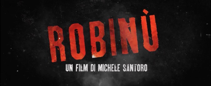 Copertina di Robinù, il film al cinema il 6 e 7 dicembre. Santoro sarà in collegamento con le sale