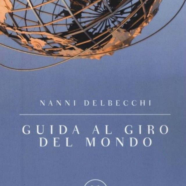 Guida al giro del mondo, un romanzo per viaggiare “senza destinazioni segnate, perché quando si ha una meta si rischia di sbagliarla”