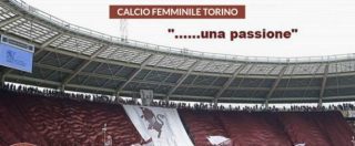 Copertina di Torino Calcio Femminile ritira la squadra dal torneo: “Insulti omofobi contro le Giovanissime”