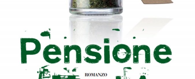 Pensione Maria, nel nuovo libro di Bagatta due arzilli pensionati diventano i re della marijuana a Milano