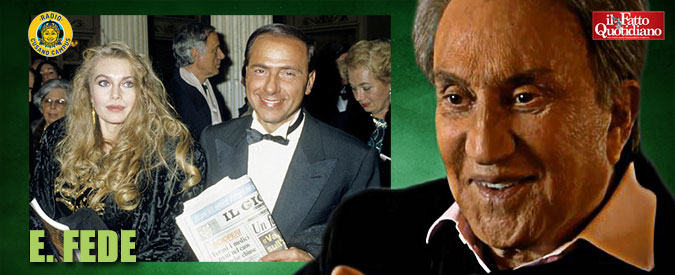 Copertina di Emilio Fede: “Berlusconi? Ama ancora Veronica. Film Sorrentino? Spero che parli del bunga bunga in modo intelligente”