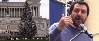 Copertina di Roma, Salvini sfotte la Raggi per Spelacchio: “Che tristezza l’albero di Natale. L’anno prossimo glielo regaliamo noi”