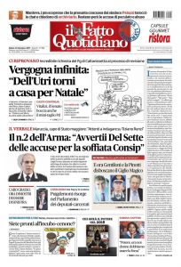 Copertina Il Fatto Quotidiano - Vergogna infinita: “Dell’Utri torni a casa per Natale”. Ci riprovano - Incredibile richiesta d