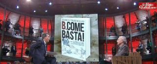 Copertina di Berlusconi, Travaglio sul suo libro ‘B. come Basta!’: “È il più grande populista e frodatore fiscale della storia”