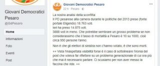 Copertina di Elezioni 2018, i Giovani Democratici di Pesaro: “Gli elettori di sinistra non hanno votato Pd? No, sono morti di vecchiaia”