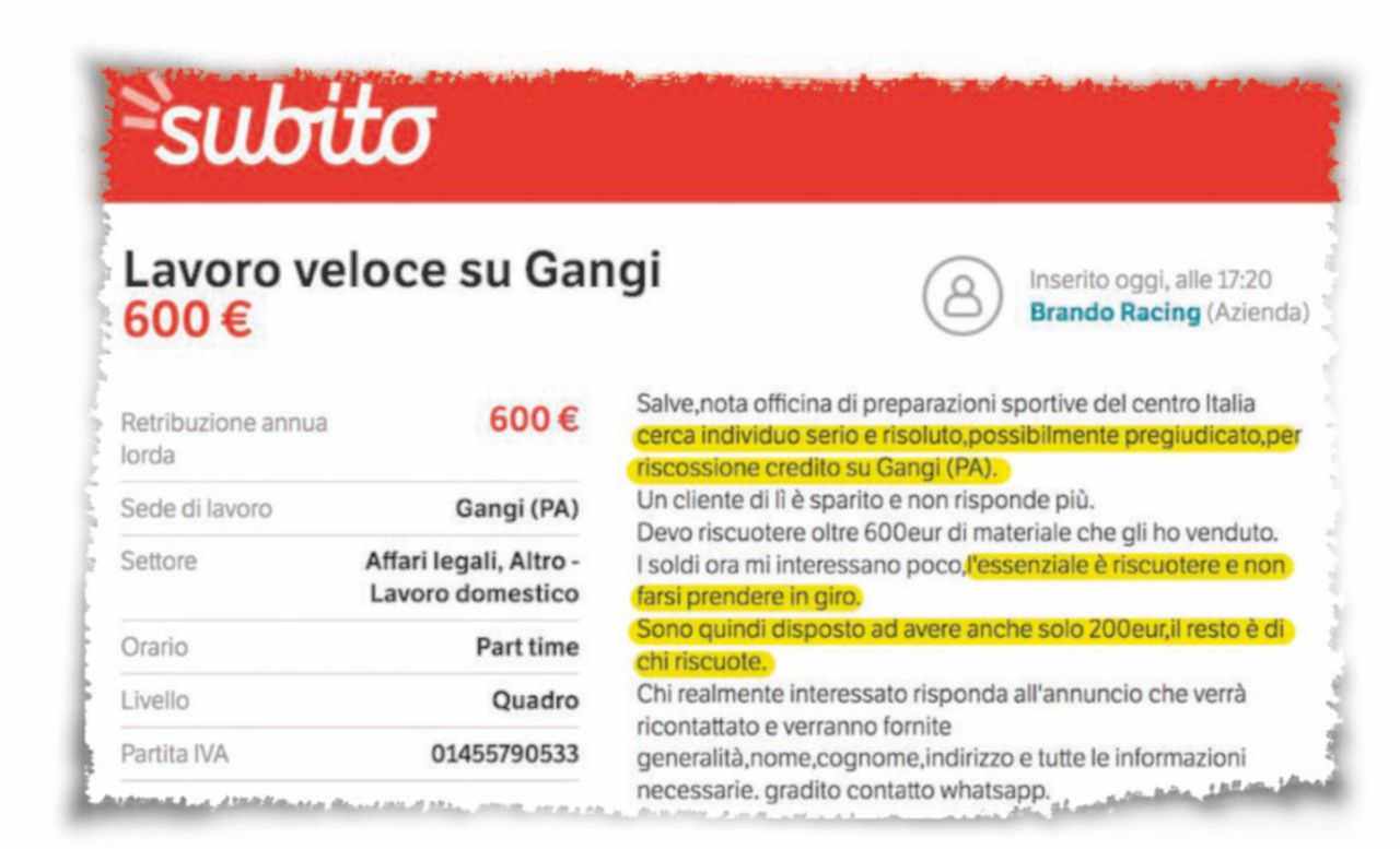 Rimosso - L’annuncio della Brando Racing è apparso sul portale e poi è stato eliminato L’annuncio in Rete: “Cercasi pregiudicato per recupero crediti”