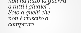 Copertina di La Casellati: “Berlusconi non ha fatto la guerra a tutti i giudici”. Solo a quelli che non è riuscito a comprare