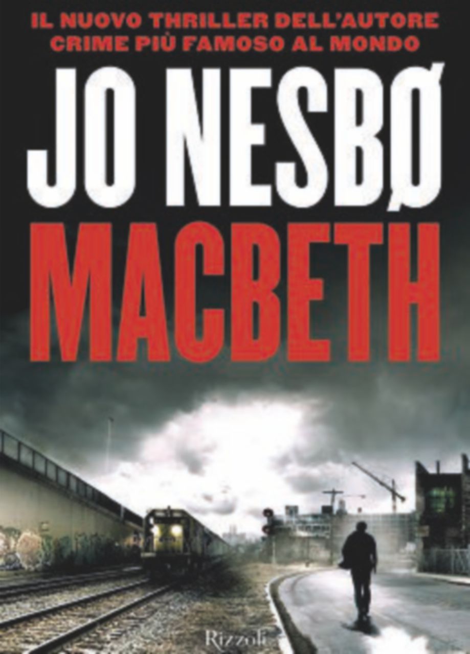 Copertina di Sontuoso Nesbø: Macbeth diventa un poliziotto corrotto e populista